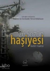 26.Sözün Haşiyesi - Kader Risalesi