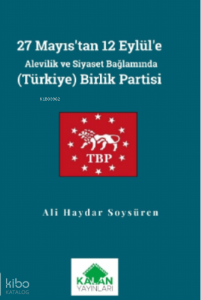 27 Mayıs’tan 12 Eylül’e Alevilik ve Siyaset Bağlamında (Türkiye) Birlik Partisi