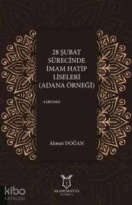 28 Şubat Sürecinde İmam Hatip Liseleri (Adana Örneği)