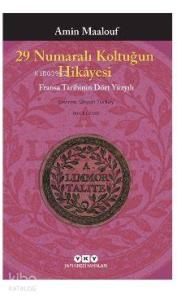 29 Numaralı Koltuğun Hikayesi - Fransa Tarihinin Dört Yüzyılı