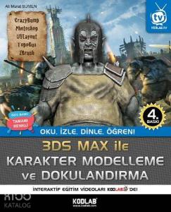 3D Studio Max Karakter Modelleme ve Dokulandırma; Oku, İzle, Dinle, Öğren