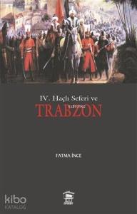4. Haçlı Seferi ve Trabzon
