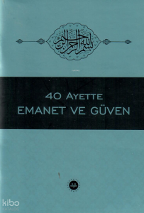 40 Ayette Emanet ve Güven