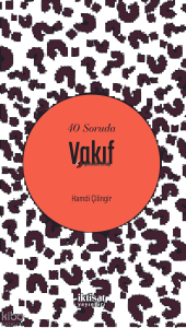 40 Soruda Vakıf