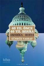 40 Yıl Önce 40 Yıl Sonra; Amerika Rusya