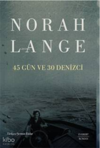 45 Gün Ve 30 Denizci