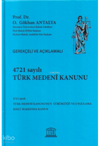 4721 Sayılı Türk Medenî Kanunu - 4722 Sayılı Türk Medenî Kanununun Yürürlüğü ve Uygulama Şekli Hakkında Kanun