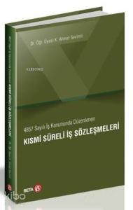 4857 Sayılı İş Kanununda Düzenlenen Kısmi Süreli İş Sözleşmeleri