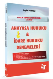 4T Hukuk Deneme Serisi 1. Kitap Anayasa Hukuku İdare