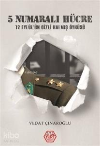 5 Numaralı Hücre; 12'Eylül'ün Gizli Kalmış Öyküsü