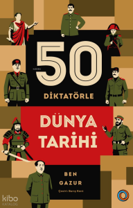50 Diktatörle Dünya Tarihi