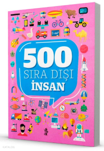 500 Sıra Dışı - İnsanlar