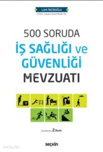 500 Soruda İş Sağlığı ve Güvenliği Mevzuatı