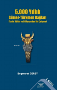 5000 Yıllık Sümer-Türkmen Bağları