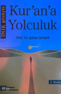 5N1K Gözüyle Kurana Yolculuk 2. Baskı