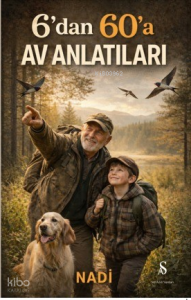 6’dan 60’a Av Anlatıları