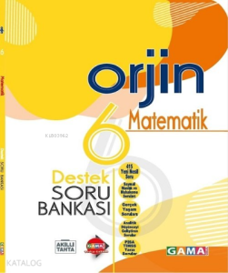 Gama Yayınları 6.Sınıf Orjin Matematik Destek Soru Bankası