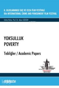 6. Uluslararası Suç ve Ceza Film Festivali "Yoksulluk" Tebliğler