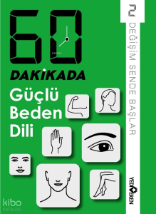 60 Dakikada Güçlü Beden Dili;Değişim Sende Başlar 2