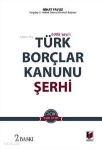 6098 Sayılı Türk Borçlar Kanunu Şerhi (2 Cilt Takım)