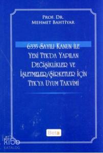 6335 Sayılı Kanun ile Yeni TTK'da Yapılan Değişiklikler ve İşletmeler; Şirketler için TTK'ya Uyum Takvimi
