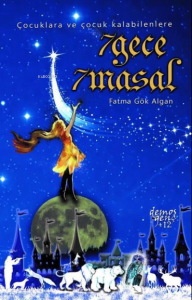 7 Gece 7 Masal - Çocuklara ve Çocuk Kalabilenlere