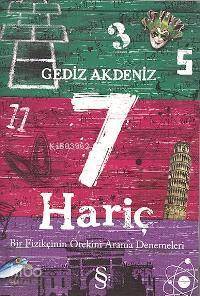 7 Hariç; Bir Fizikçinin Ötekini Arama Denemeleri