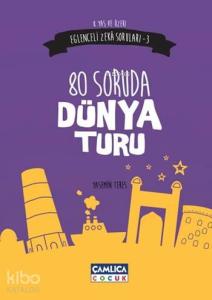 80 Soruda Dünya Turu (8 Yaş ve Üzeri); Eğlenceli Zekâ Soruları - 3