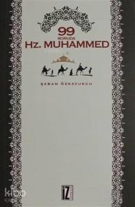 99 Soruda Hz. Muhammed