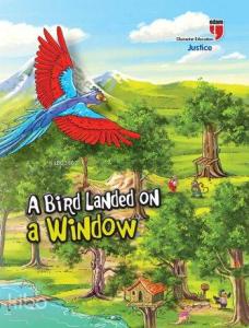 A Bird Landed on a Window - Justice; Stories with the Phoenix