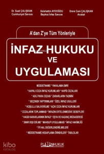 A’dan Z’ye Tüm Yönleriyle İnfaz Hukuku ve Uygulaması