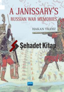 A Janissary’s Memories Of Russian War