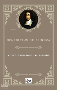 A Theologico - Political Treatise