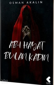 Ab-ı Hayat Bulan Kadın