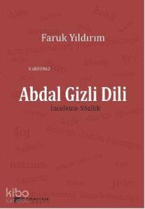 Abdal Gizli Dili; İnceleme-Sözlük