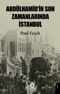 Abdülhamid’in Son Zamanlarında İstanbul