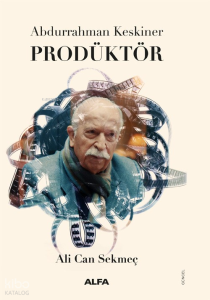 Abdurrahman Keskiner Prodüktor