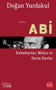 Abi; Kabadayılar, Mafya ve Derin Devlet