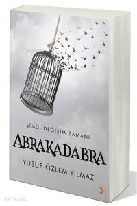 Abrakadabra Şimdi Değişim Zamanı