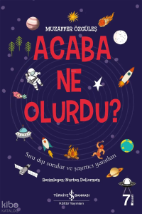 Acaba Ne Olurdu?;Sıra Dışı Sorular ve Şaşırtıcı Yanıtları