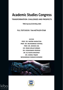 Academic Studies Congress Transformation: Challenges And Prospects Full Texts Book - Tam Metinler Kitabı