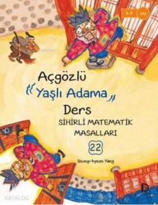 Açgözlü Yaşlı Adama Ders; Sihirli Matematik Masalları 22