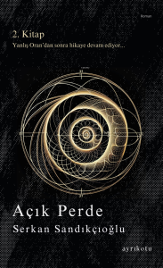 Açık Perde;Yanlış Oran'dan Sonra Hikaye Devam Ediyor... 2.Kitap
