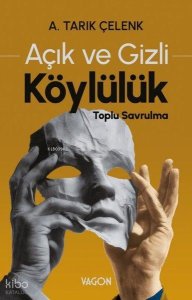 Açık ve Gizli Köylülük;Toplu Savrulma