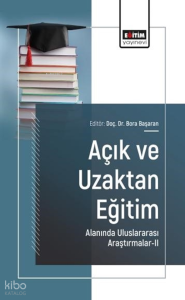 Açık ve Uzaktan Eğitim Alanında Uluslararası Araştırmalar - II