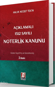Açıklamalı 1512 Sayılı Noterlik Kanunu