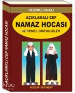 Açıklamalı Cep Namaz Hocası ve Temel Dini Bilgiler
