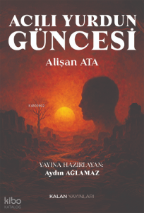 Acılı Yurdun Güncesi