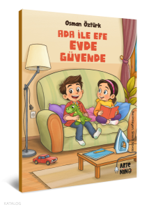 Ada ile Efe Evde Güvende