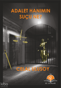 Adalet Hanımın Suçu Ne?